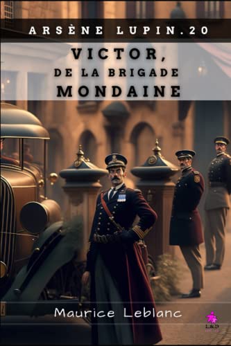 Victor, de la brigade mondaine: Arsène Lupin, Gentleman-Cambrioleur 20 von Independently Published